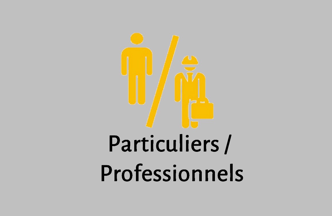 Particuliers et Professionnels.